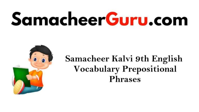 Samacheer Kalvi 9th English Grammar Prepositional Phrases