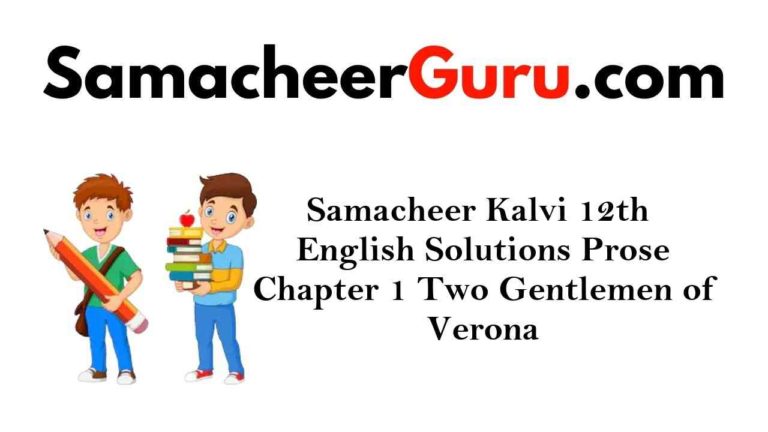 Samacheer Kalvi 12th English Solutions Prose Chapter 1 Two Gentlemen of Verona