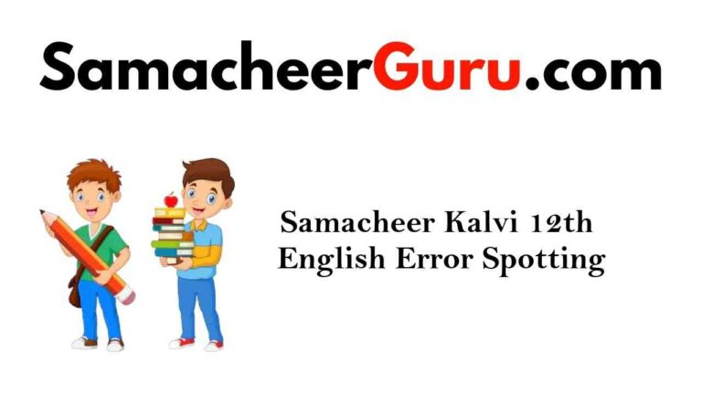 Samacheer Kalvi 12th English Grammar Error Spotting