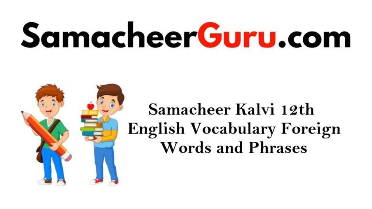 Samacheer Kalvi 12th English Vocabulary Foreign Words and Phrases