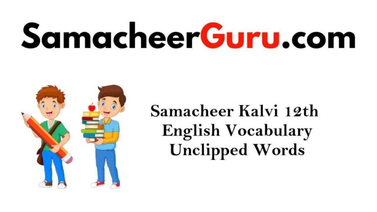Samacheer Kalvi 12th English Vocabulary Unclipped Words