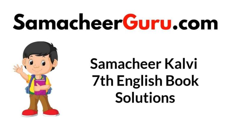Samacheer Kalvi 7th English Book Answers Solutions Guide