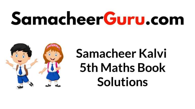 Samacheer Kalvi 5th Maths Book Answers Solutions Guide