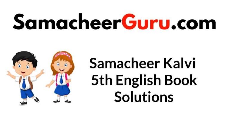 Samacheer Kalvi 5th English Book Answers Solutions Guide