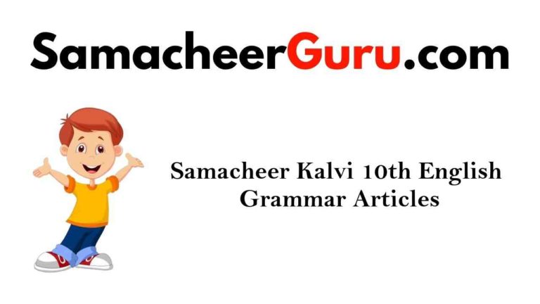 Samacheer Kalvi 10th English Grammar Articles