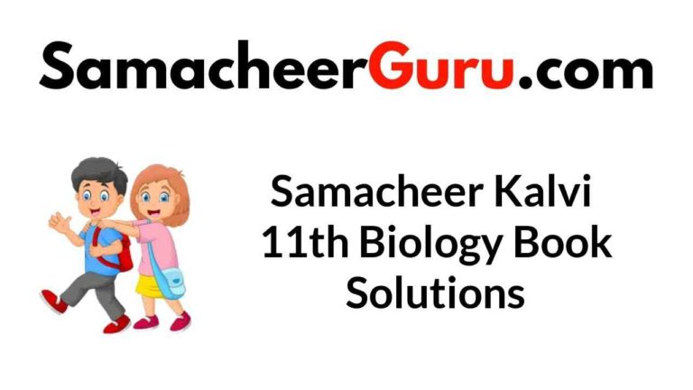 Samacheer Kalvi 11th Biology Book Solutions Answers Guide