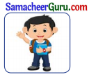 Samacheer Kalvi 3rd English Guide Term 2 Chapter 2 Trip to the Store 79